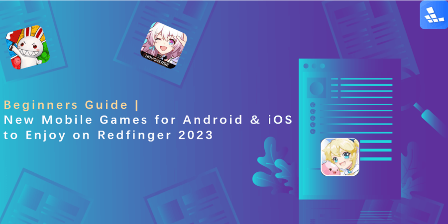 Top New Mobile Games for Android & iOS to Enjoy on Redfinger 2023